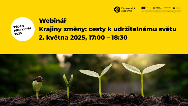 Nenechte si ujít webinář Krajiny změny: cesty k udržitelnému světu